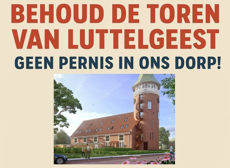 “Behoud de Toren van Luttelgeest – Geen Pernis in ons Dorp!”