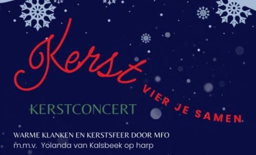 Kerst vier je samen, een Kerstconcert met warme klanken door MFO in de Schakel.